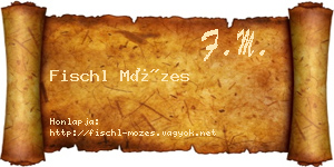 Fischl Mózes névjegykártya